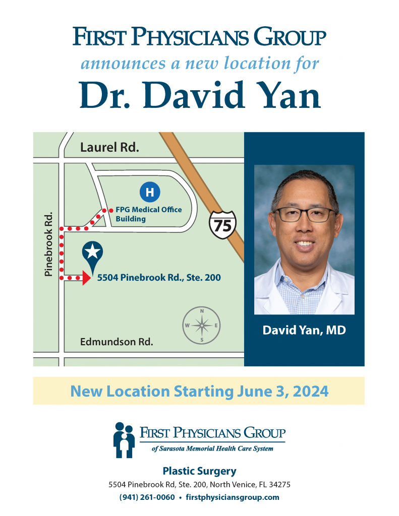 First Physicians Group announces a new location for Dr. David Yan, plastic surgeon. New Location starting June 3, 2024.