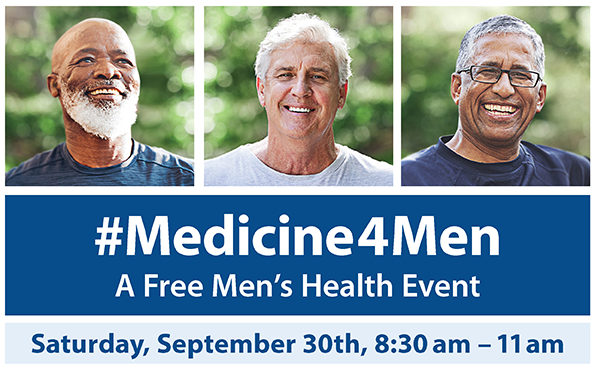 Medicine 4 Men - a free men's health event Saturday September 30th, 8:30 am - 11 am
